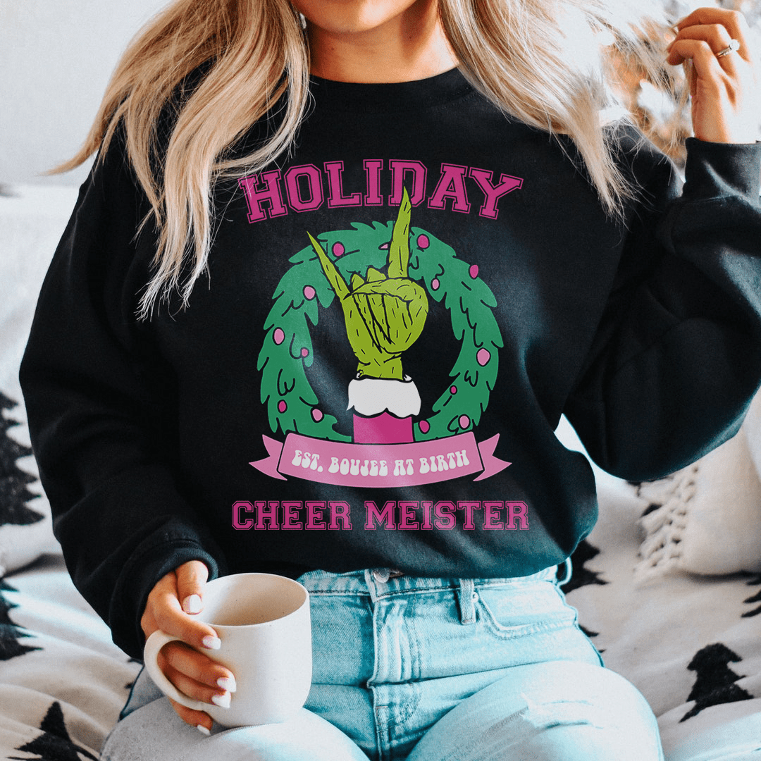 Holiday Cheer Meister Sweatshirt (Funny Grinch-Inspired Christmas Pullover)