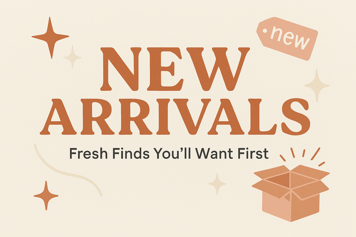 🌟 New Arrivals — Fresh Finds You’ll Want FIRST