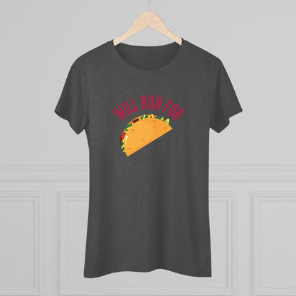 Women's Gear - Will Run for Tacos Tee