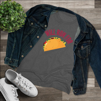 Women's Gear - Will Run for Tacos Tee