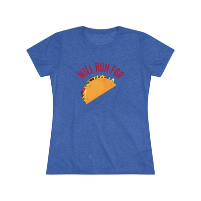 Women's Gear - Will Run for Tacos Tee