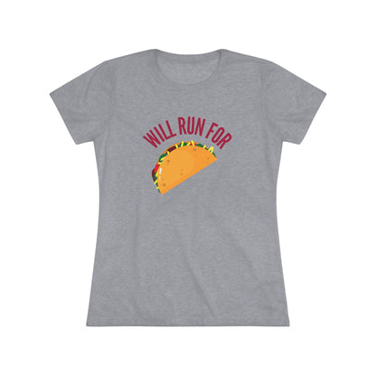 Women's Gear - Will Run for Tacos Tee