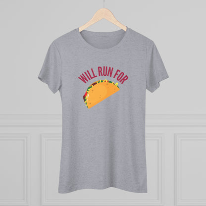 Women's Gear - Will Run for Tacos Tee