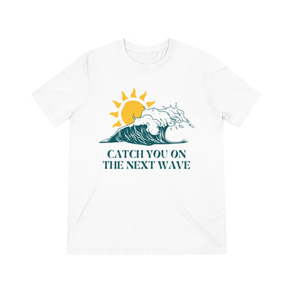 Catch You on the Next Wave Tee – Coastal Cool Meets Casual Vibes