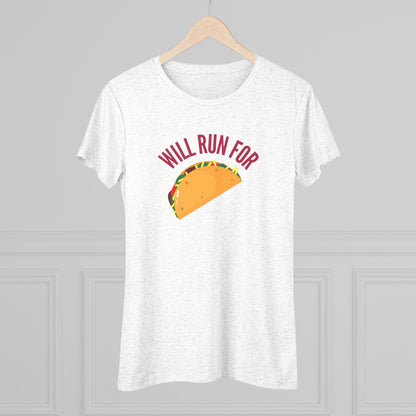 Women's Gear - Will Run for Tacos Tee