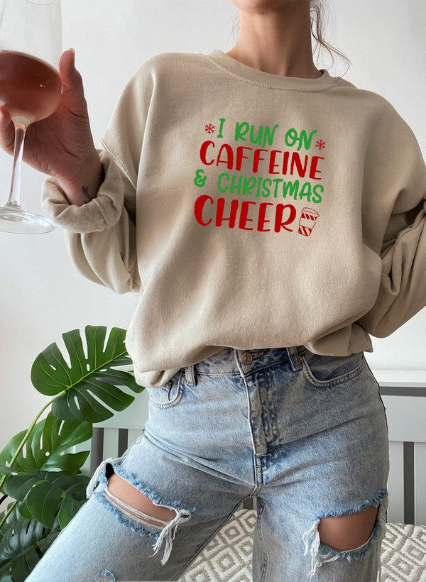 “I Run on Caffeine & Christmas Cheer” Sweatshirt (Holiday Pullover | Multiple Colors)