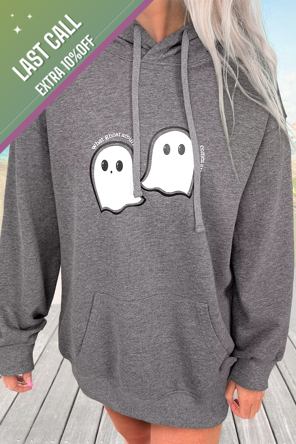 Badged - “What Ghost Around Comes Around” Hoodie (Front + Back Graphic)